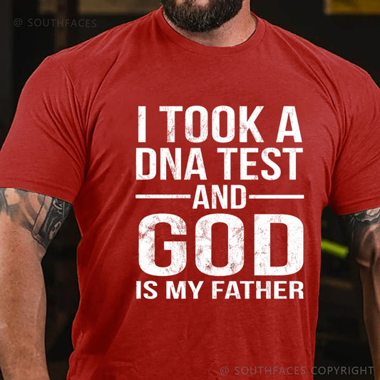 I Took A Test And God Is My Father  Father's Day Funny T-Shirt