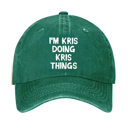 I'M Kris Doing Kris Things Hat