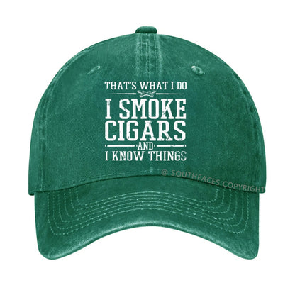 That's What I Do I Smoke Cigars And I Know Things hat