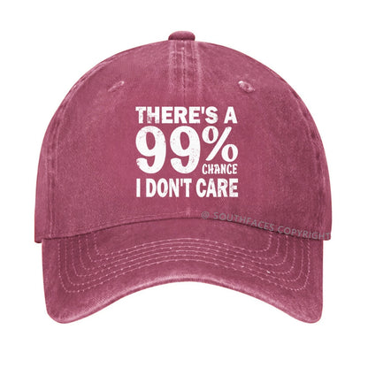 There's A 99% Chance I Don't Care hat