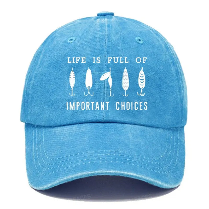Life Is Full Of Important Choices Fishing Master Fish Hook Hats