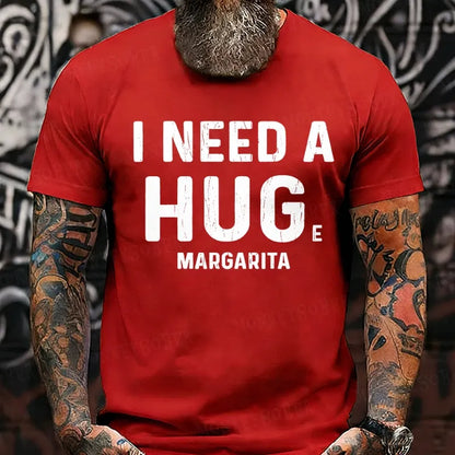 I Need A Huge Margarita T-Shirts