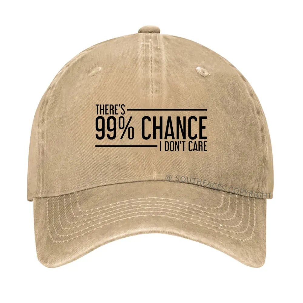 There's A 99% Chance I Don't Care Funny hat