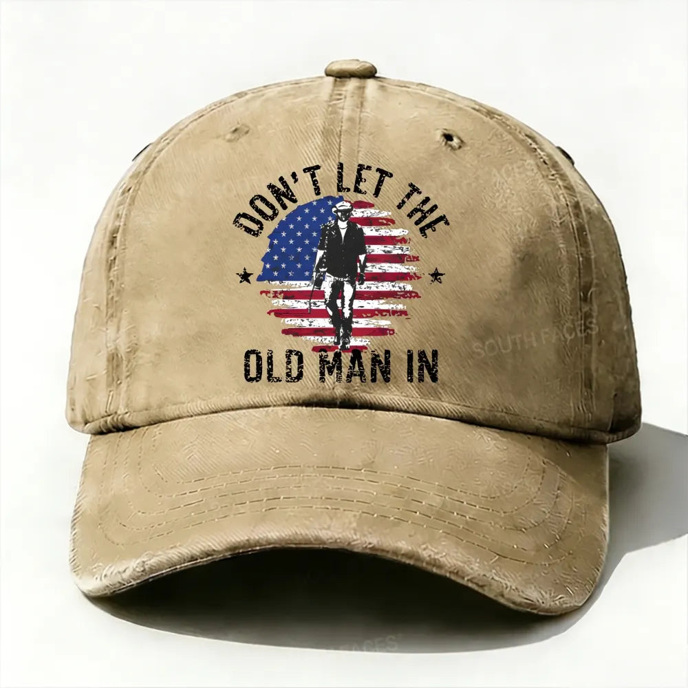 Don't Let The Old Man In Baseball Cap