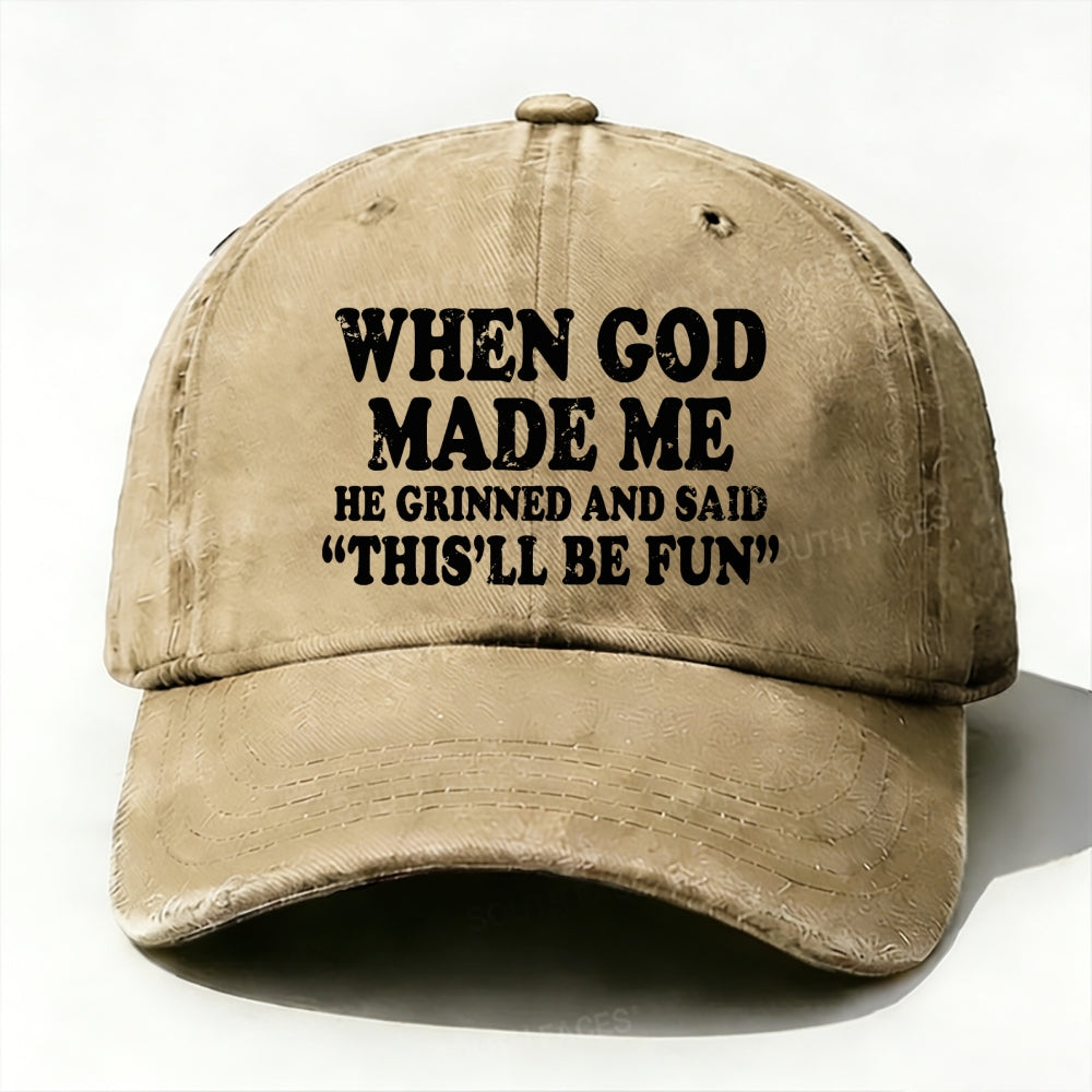 When God Made Me He Grinned and Said funny Sarcastic Saying baseball cap