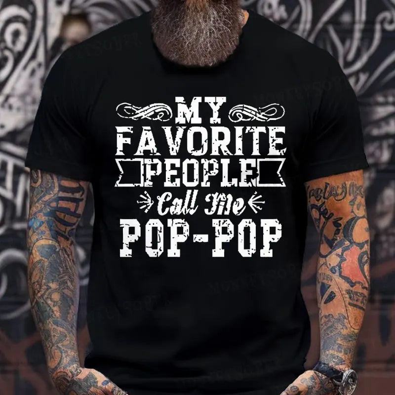 My Favorite People Call Me Pop-Pop T-Shirts