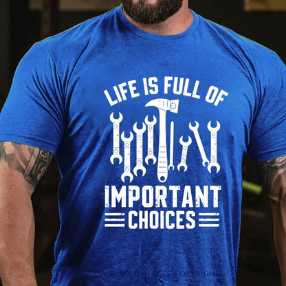 Life Is Full Of Important Choice T-Shirt