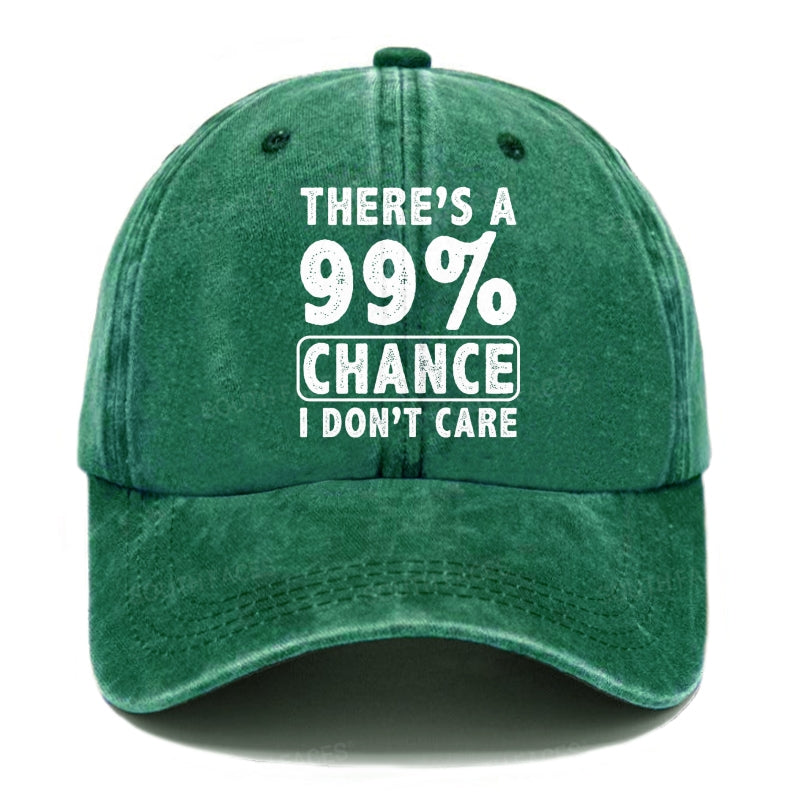 There's A 99% Chance I Don't Care Funny Print Hats
