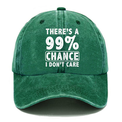 There's A 99% Chance I Don't Care Funny Print Hats