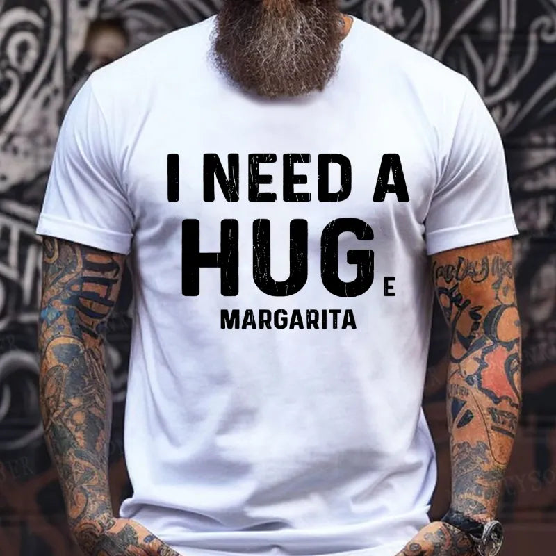 I Need A Huge Margarita T-Shirts