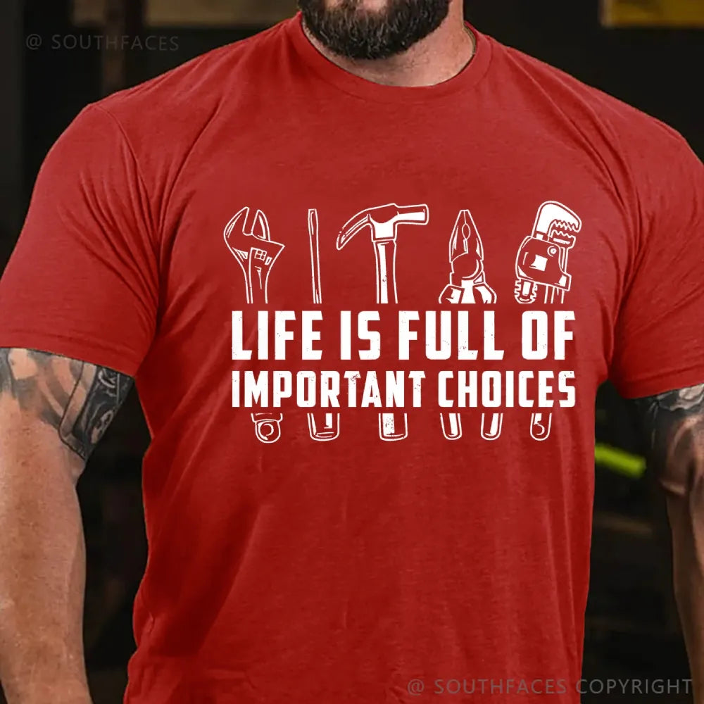 Life Is Full Of Important Choice Funny T-Shirt