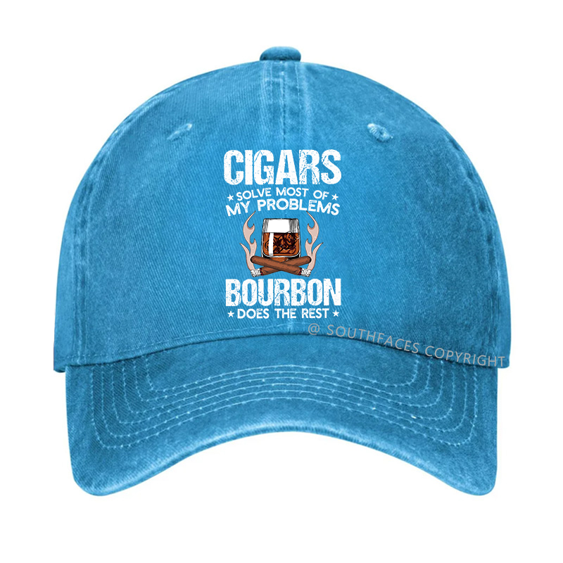 Cigars Solve Most Of My Problems Bourbon Does The Rest Hat