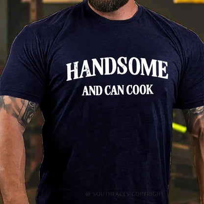 Handsome Can Cook T-Shirt