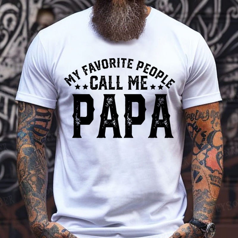 Personalized “My Favorite People Call Me Papa Custom Father's T-Shirts