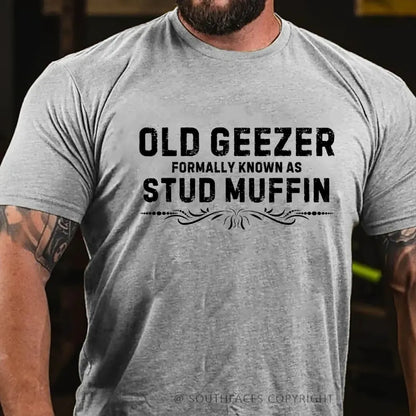 Funny Old Geezer Formally Known As Stud Muffin T-Shirt