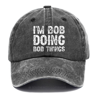 I'm Bob Doing Bob Things Hat