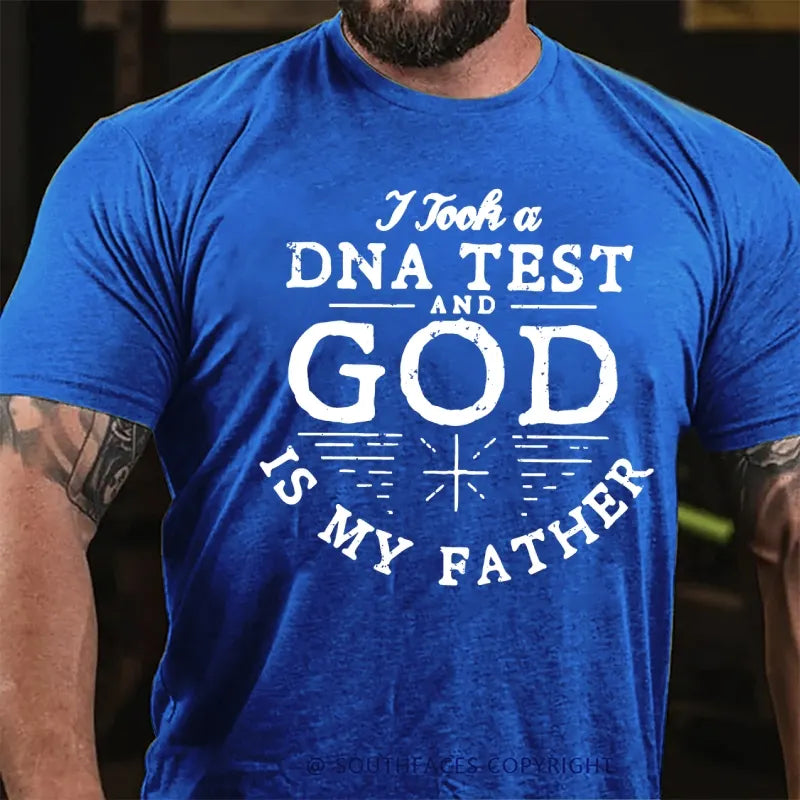 I Took A Test And God Is My Father T-Shirt