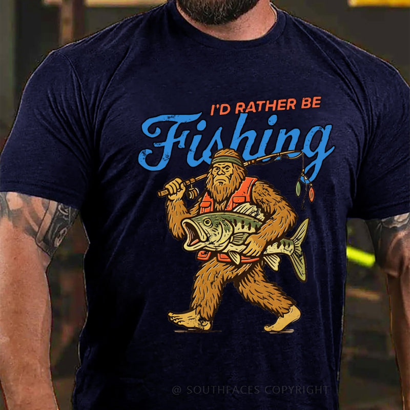 I'd Rather Be Fishing T-Shirt