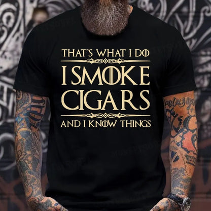 That's What I Do I Smoke Cigars And I Know Things T-Shirts