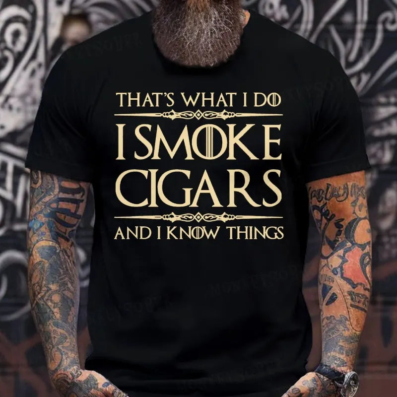 That's What I Do I Smoke Cigars And I Know Things T-Shirts