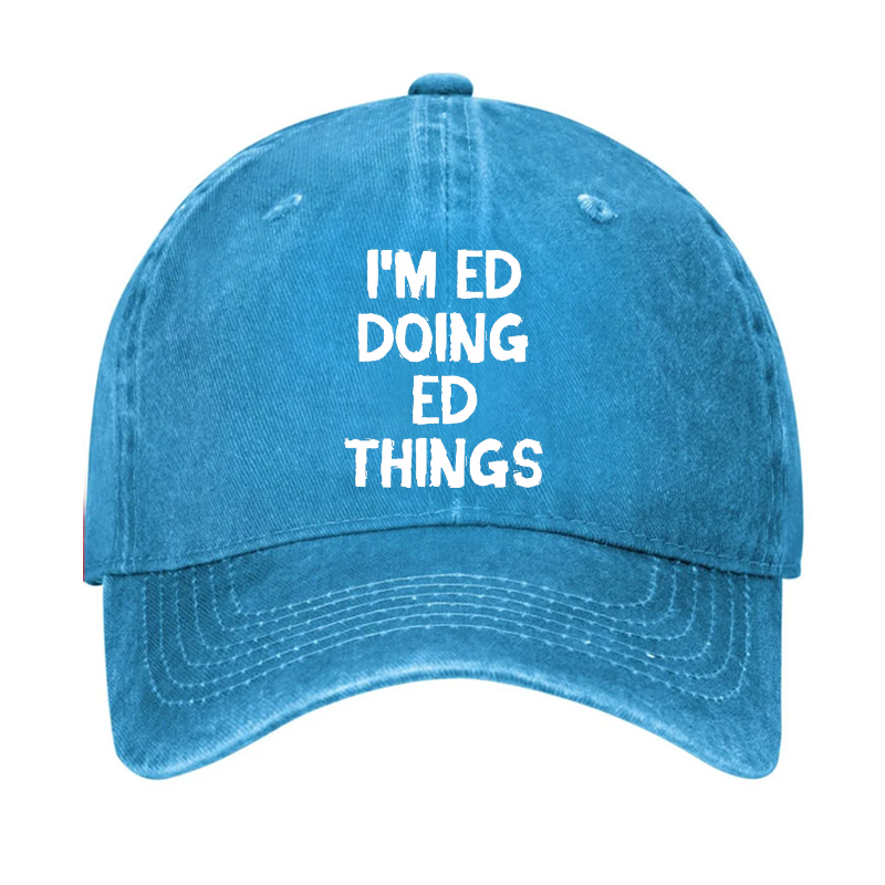 I'm ED Doing ED Things Hat