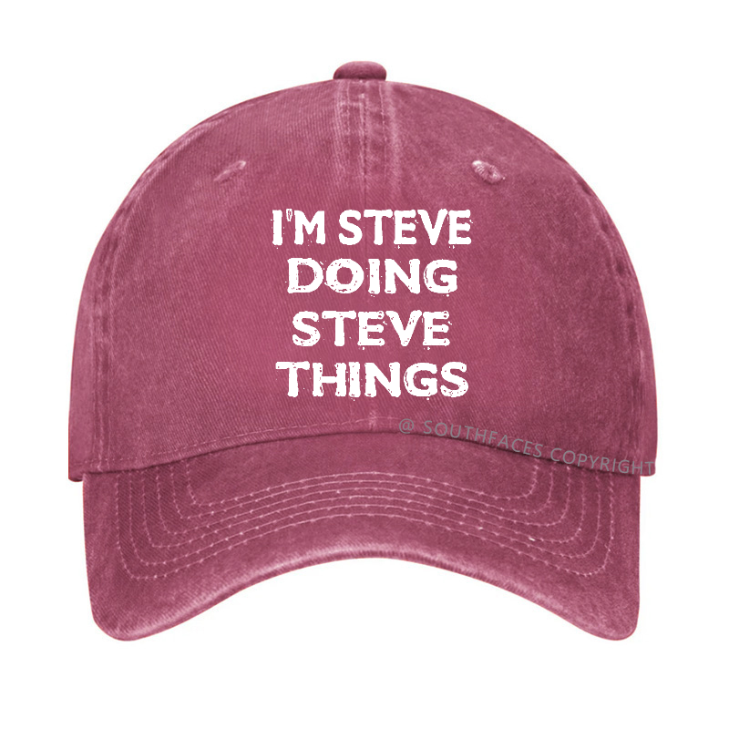 I'm Steve Doing Steve Things Funny Hat