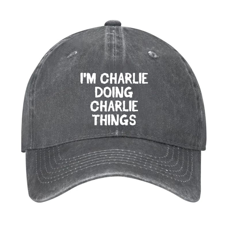 I'm Charlie Doing Charlie Things Hat