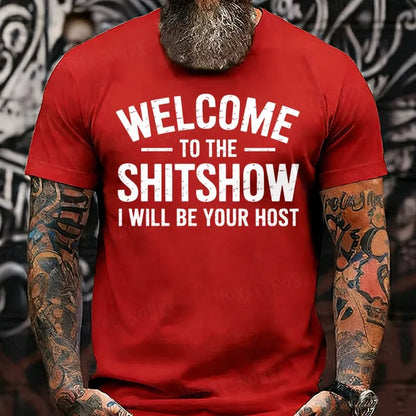 Welcome To The Shit Show I Will Be Your Host T-shirts