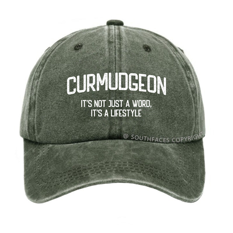 Curmudgeon It's Not Just A Word, It's A Lifestyle Hat