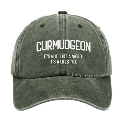 Curmudgeon It's Not Just A Word, It's A Lifestyle Hat