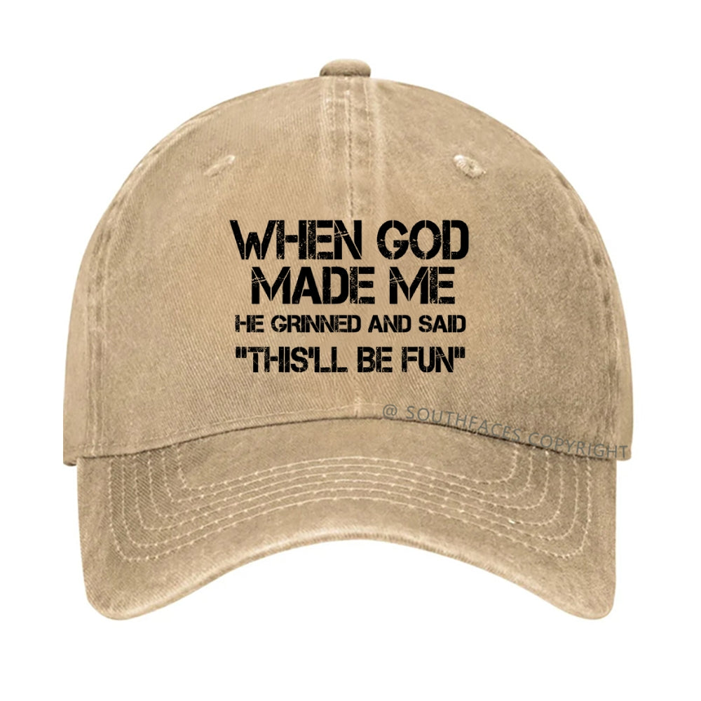When God Made Me He Grinned and Said funny Sarcastic Saying hat