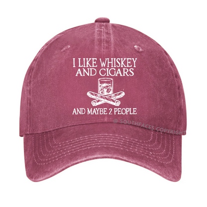 I like Whiskey And Cigars And Maybe 2 People Funny Hat