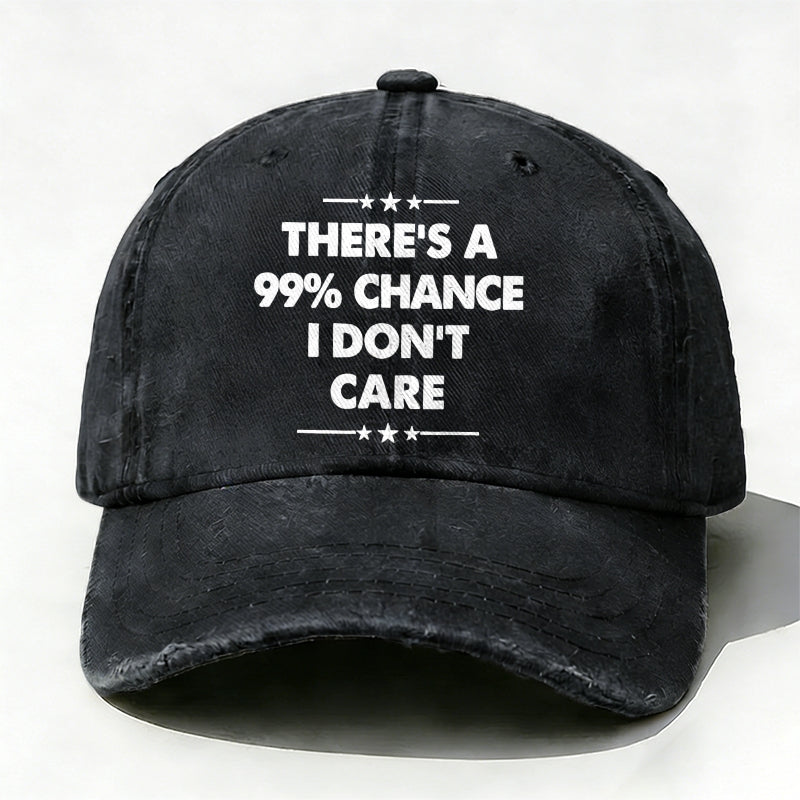 There's A 99% Chance I Don't Care Funny Hats