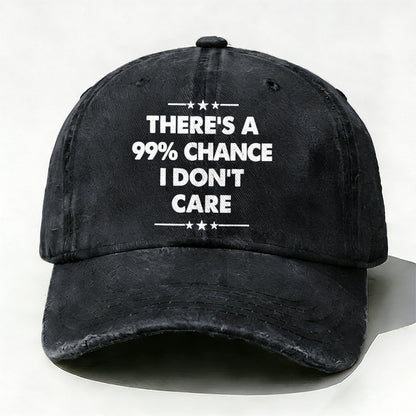 There's A 99% Chance I Don't Care Funny Hats