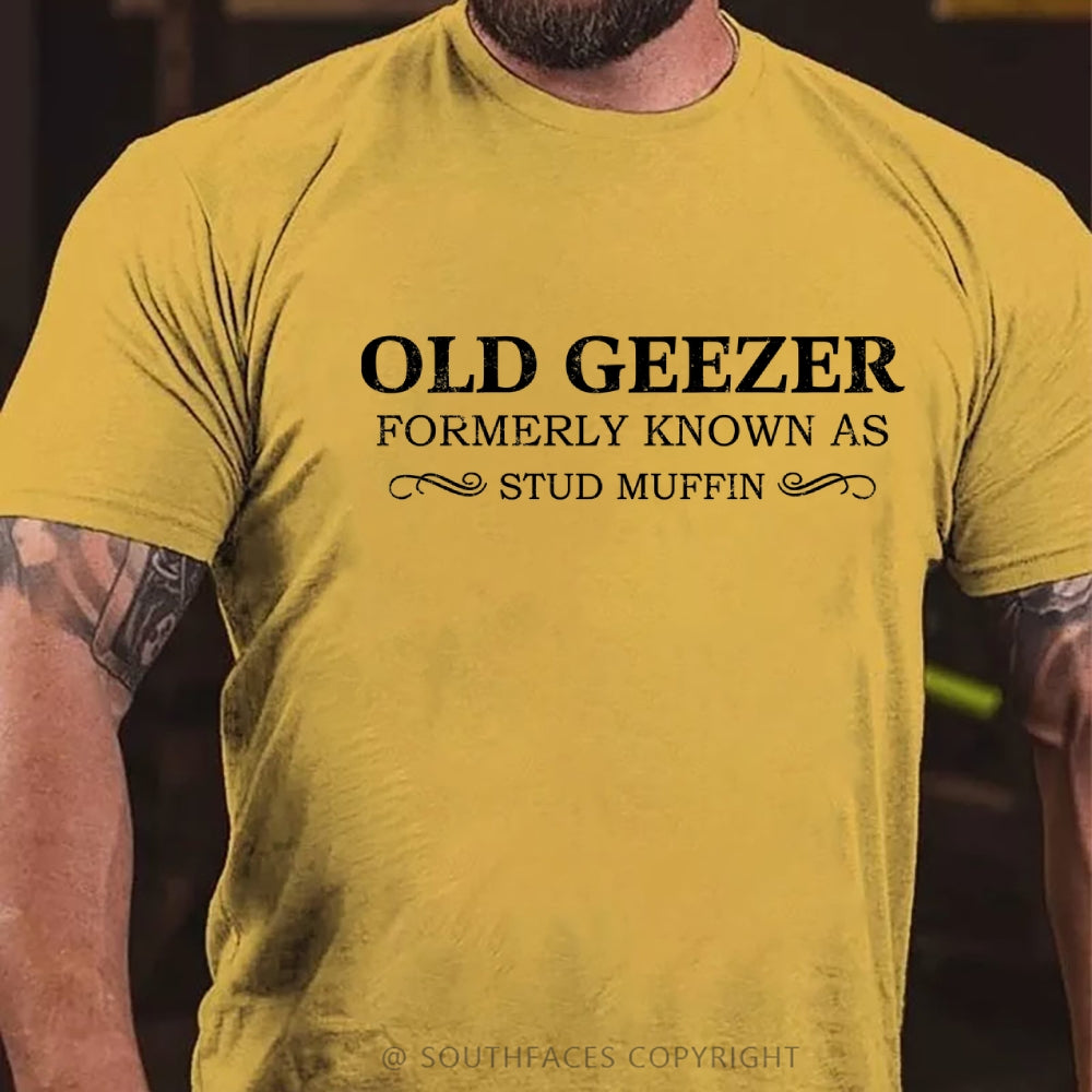 Funny Old Geezer Formerly Known As Stud Muffin T-shirts