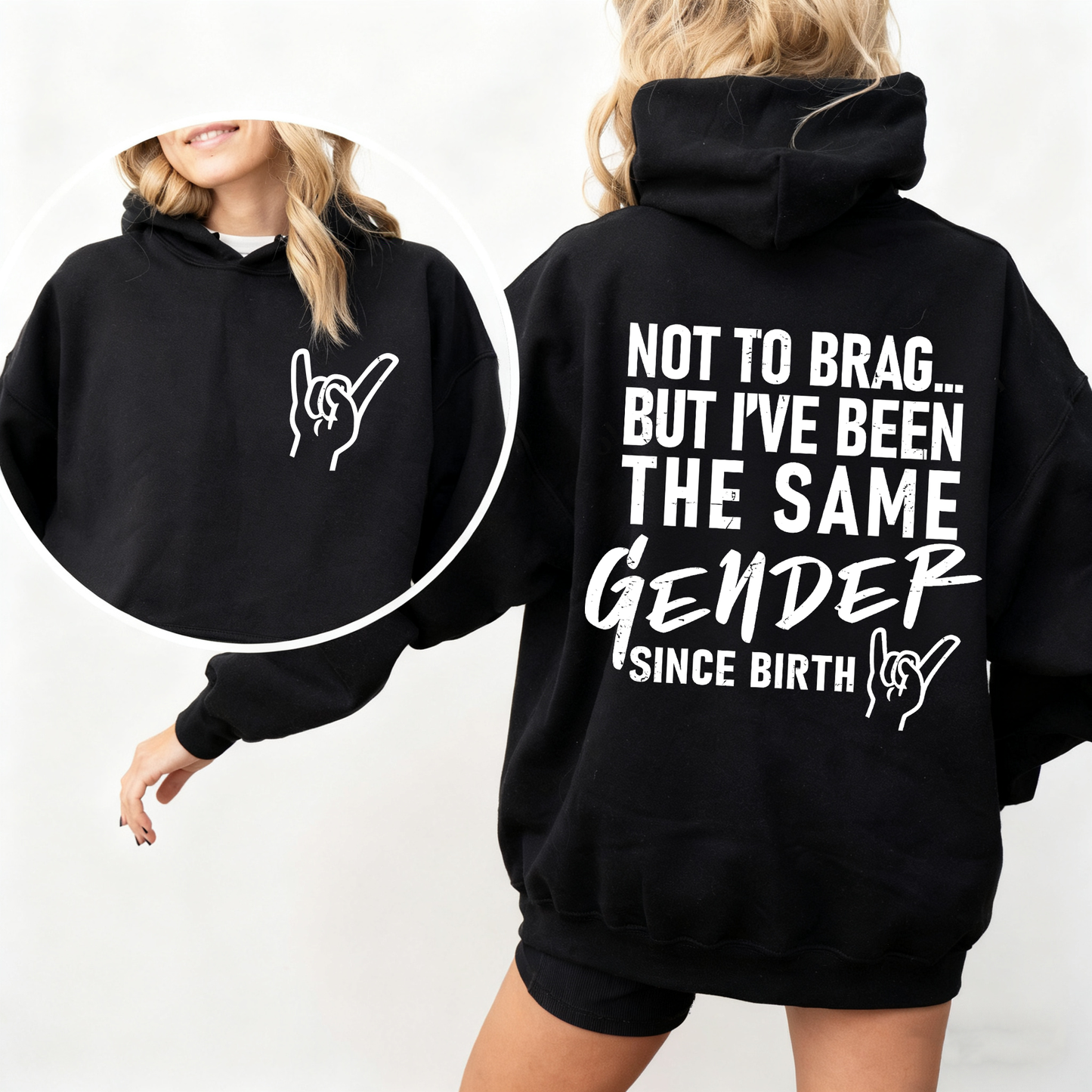 Not To Brag... But I've Been The Same Gender Unisex T-shirt/Crewneck/Hoodie