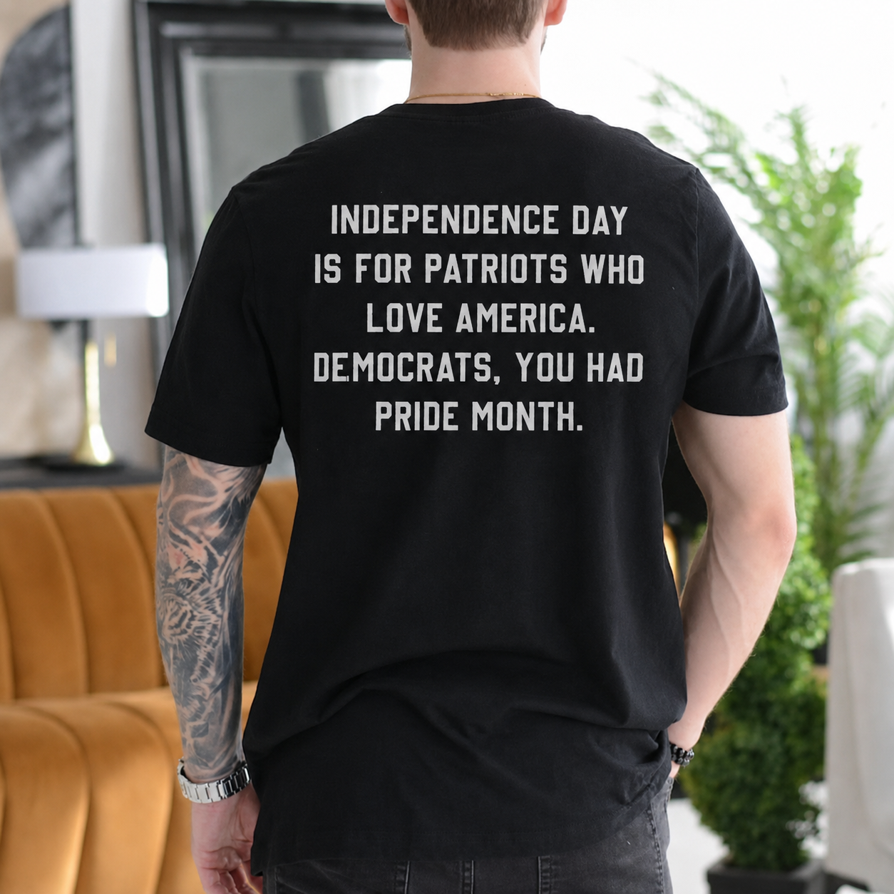 INDEPENDENCE DAY IS FOR PATRIOTS WHO LOVE AMERICA. DEMOCRATS, YOU HAD PRIDE MONTH Unisex T-shirt/Crewneck/Hoodie