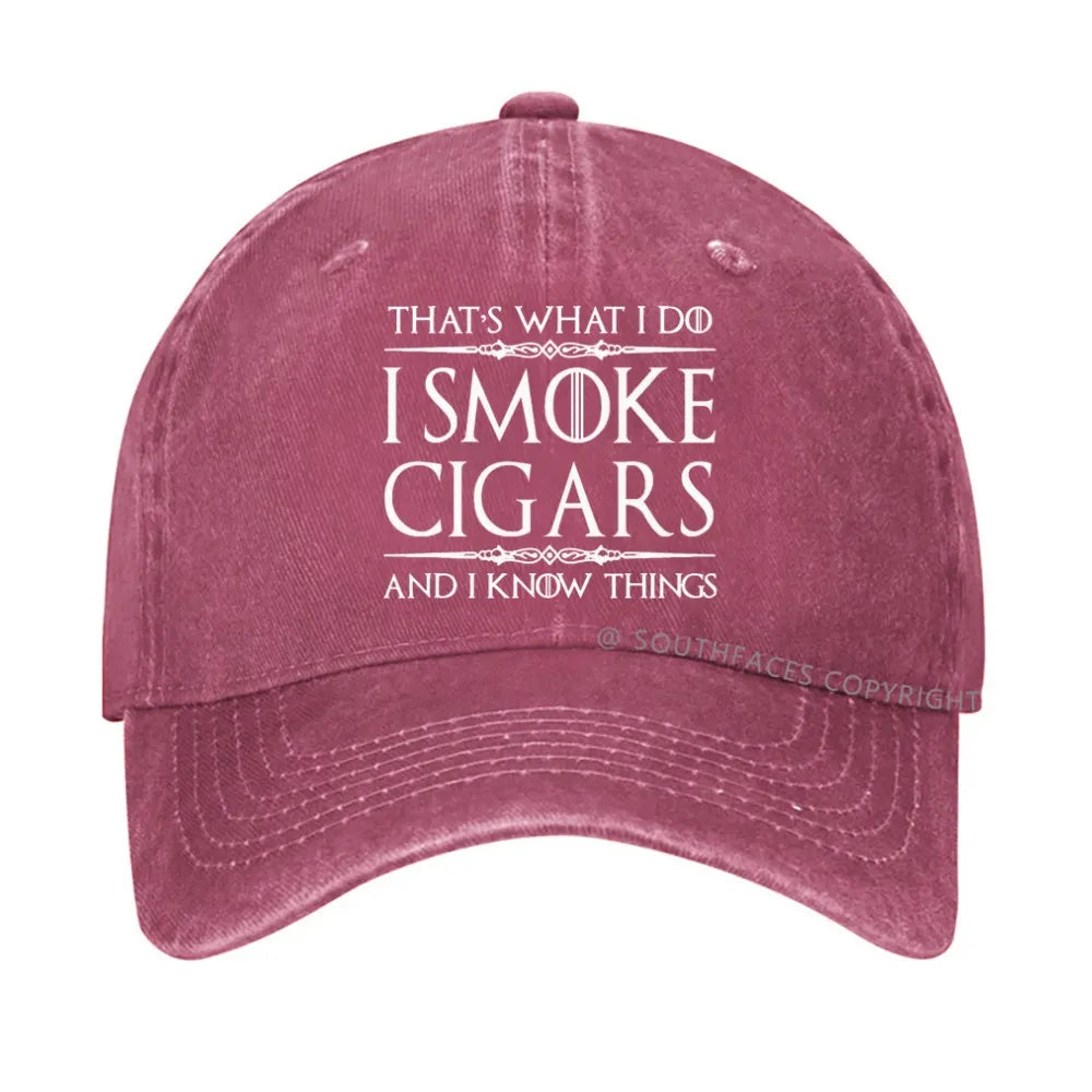 That's What I Do I Smoke Cigars And I Know Things hat