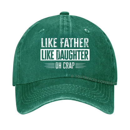 Like Father Like Daughter Oh Crap Hat