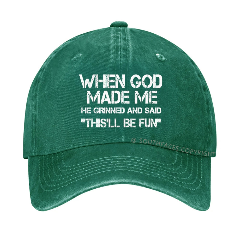 When God Made Me He Grinned and Said funny Sarcastic Saying hat