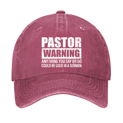 Pastor Warning Anything You Say Or Do Could Be Used In A Sermon Funny Hat