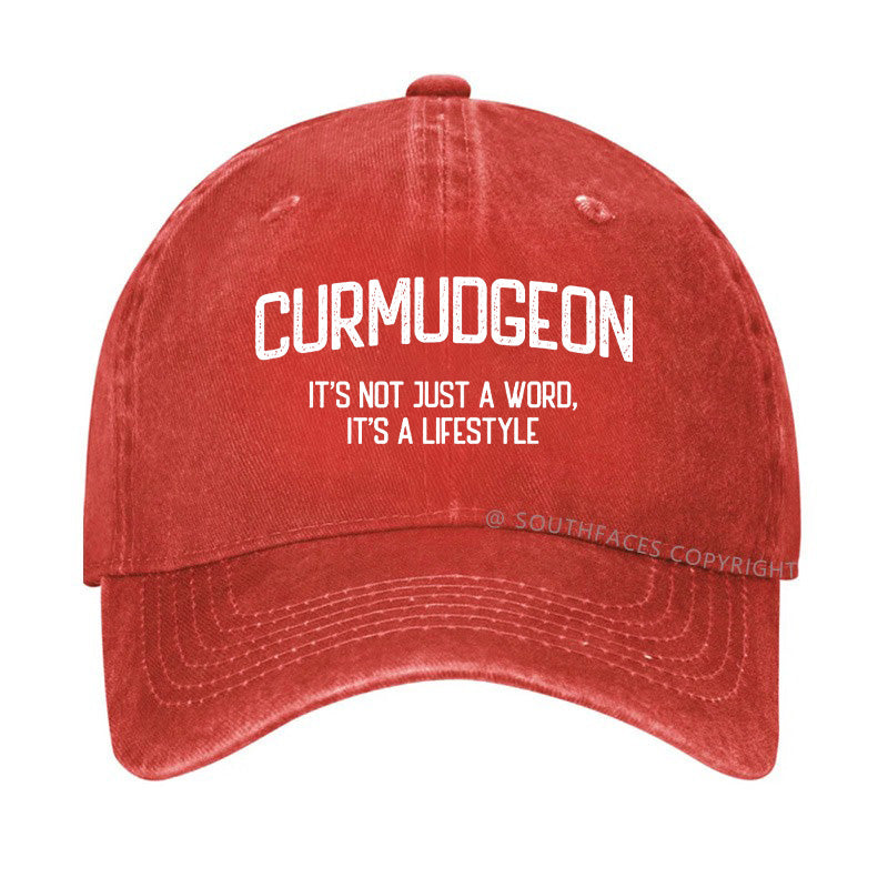 Curmudgeon It's Not Just A Word, It's A Lifestyle Hat