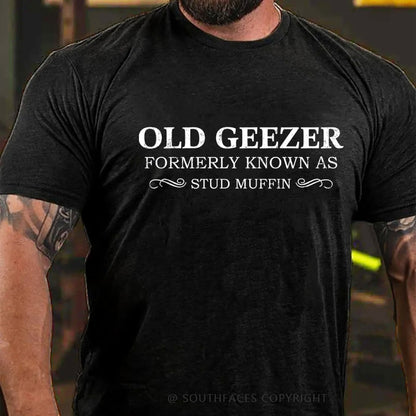 Funny Old Geezer Formerly Known As Stud Muffin T-shirts