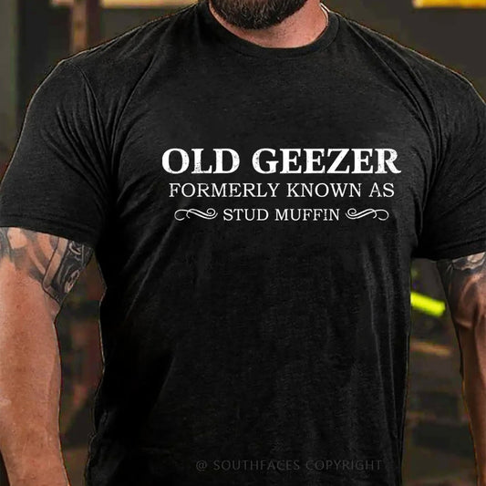 Funny Old Geezer Formerly Known As Stud Muffin T-shirts