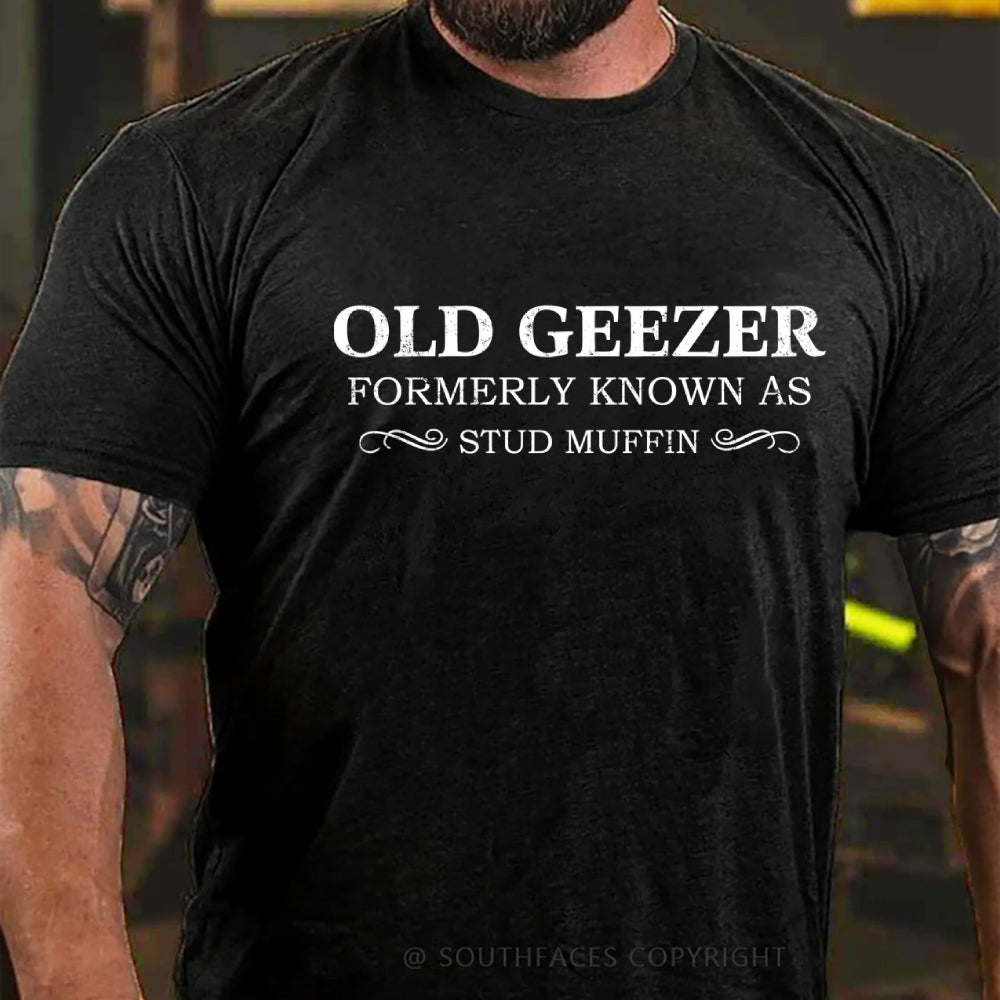 Funny Old Geezer Formerly Known As Stud Muffin T-shirts