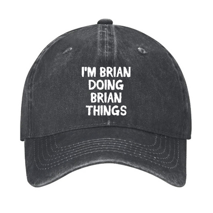 I'm Brian Doing Brian Things Hat