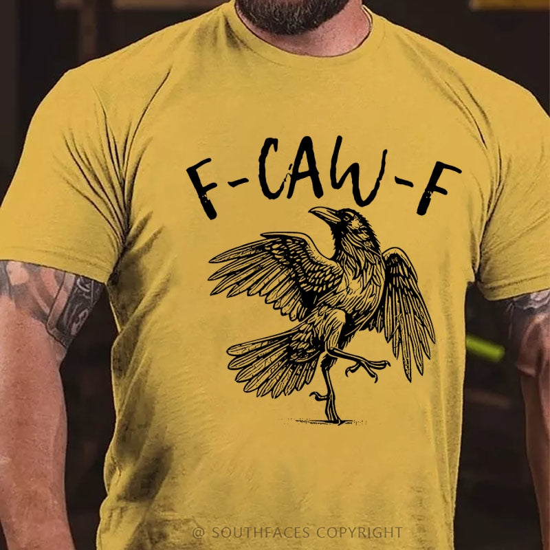 F-CAW-F Funny T-Shirts