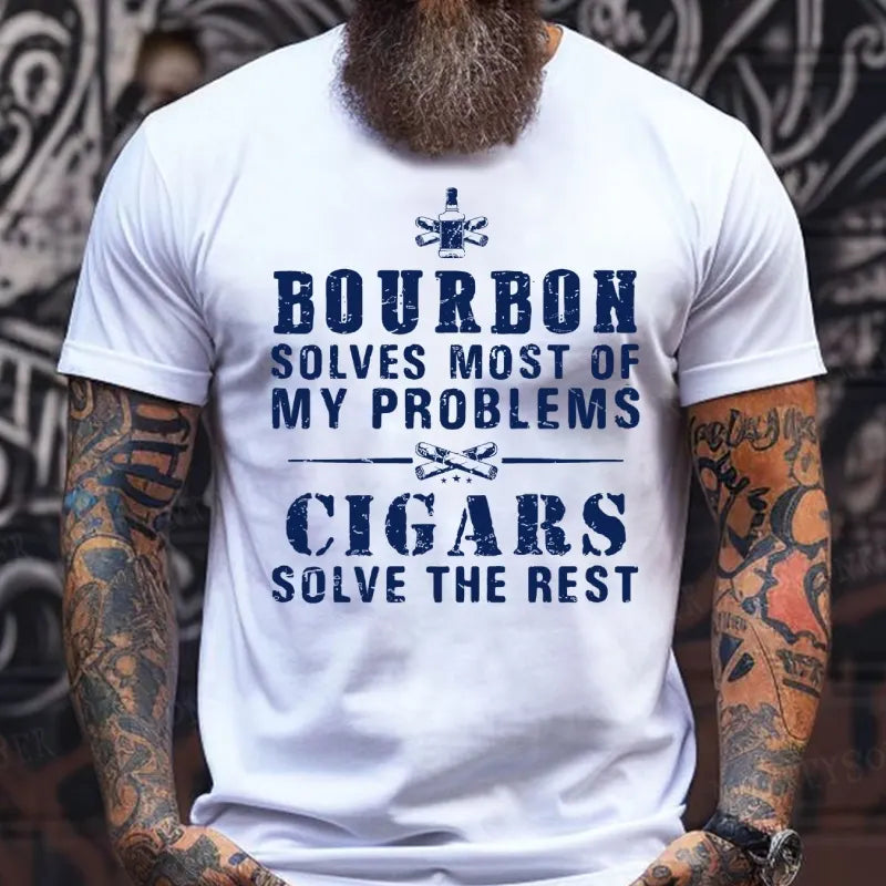 Bourbon Solves Most Of My Problems Cigars Solve The Rest  shirts
