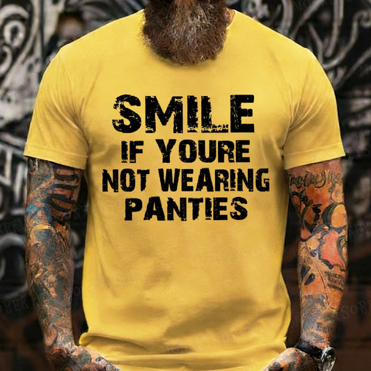 Smile If Youre Not Wearing Panties T-Shirts