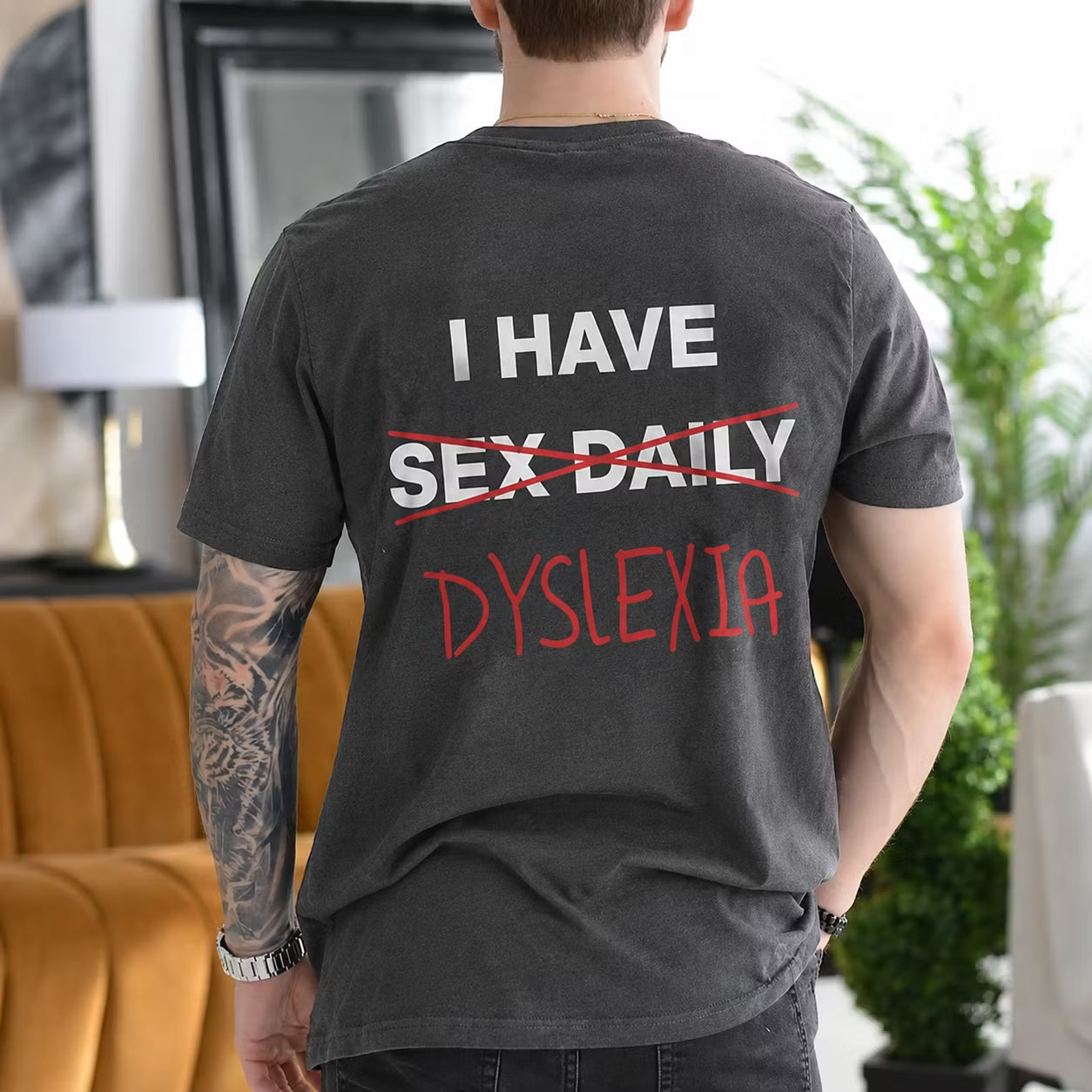 I Have Dyslexia Gift Unisex T-shirt/Crewneck/Hoodie